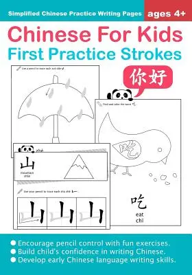 Chinese For Kids First Practice Strokes Ages 4+ (Simplified): Cuaderno para practicar la escritura china - Chinese For Kids First Practice Strokes Ages 4+ (Simplified): Chinese Writing Practice Workbook