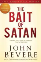 El Cebo de Satanás: Vivir Libre de la Trampa Mortal de la Ofensa - The Bait of Satan: Living Free from the Deadly Trap of Offense