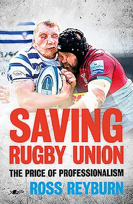 Salvar el Rugby Union: El precio del profesionalismo - Saving Rugby Union: The Price of Professionalism