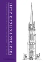 Fifty English Steeples - Las mejores torres y chapiteles medievales de iglesias parroquiales de Inglaterra - Fifty English Steeples - The Finest Medieval Parish Church Towers and Spires in England