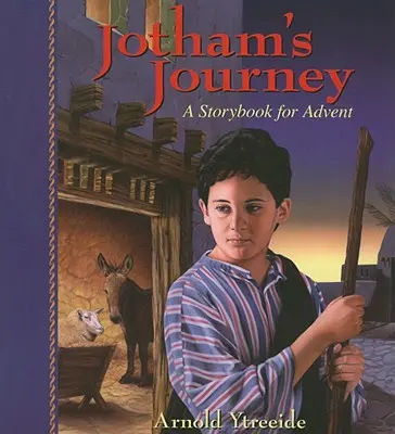 El viaje de Jotham: Un libro de cuentos para Adviento - Jotham's Journey: A Storybook for Advent