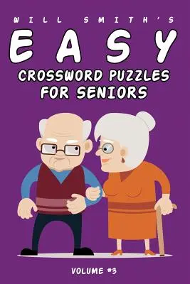 Will Smith Crucigrama Fácil Para Mayores - Volumen 3 - Will Smith Easy Crossword Puzzle For Seniors - Volume 3