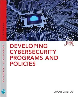 Desarrollo de Programas y Políticas de Ciberseguridad - Developing Cybersecurity Programs and Policies