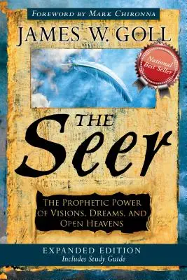 El vidente: El poder profético de las visiones, los sueños y los cielos abiertos - The Seer: The Prophetic Power of Visions, Dreams, and Open Heavens