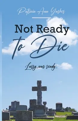 No preparado para morir: Larry estaba preparado - Not Ready to Die: Larry was ready