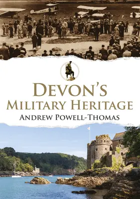 Patrimonio militar de Devon - Devon's Military Heritage