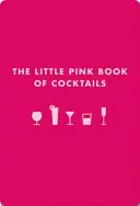 El pequeño libro rosa de los cócteles - The Little Pink Book of Cocktails