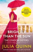 Brighter Than The Sun - un deslumbrante dúo de la autora del bestseller Bridgerton - Brighter Than The Sun - a dazzling duet by the bestselling author of Bridgerton