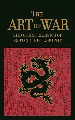 El arte de la guerra y otros clásicos de la filosofía oriental - The Art of War & Other Classics of Eastern Philosophy