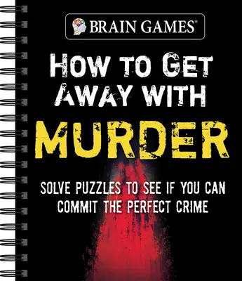 Juegos de ingenio - How to Get Away with Murder: Resuelve puzzles para ver si puedes cometer el crimen perfecto - Brain Games - How to Get Away with Murder: Solve Puzzles to See If You Can Commit the Perfect Crime