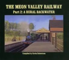 Meon Valley Railway - Un remanso rural - Meon Valley Railway - A Rural Backwater