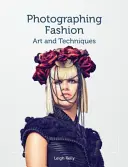 Fotografiar la moda: Arte y técnicas - Photographing Fashion: Art and Techniques