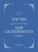 Consejos para abuelos: Consejos prácticos para abuelos primerizos - Top Tips for Grandparents: Practical Advice for First-Time Grandparents