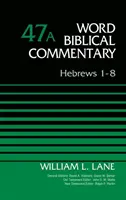 Hebreos 1-8, Tomo 47a, 47 - Hebrews 1-8, Volume 47a, 47