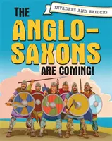 Invasores e incursores: Vienen los anglosajones - Invaders and Raiders: The Anglo-Saxons Are Coming!