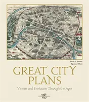 Grandes Planes Urbanos: Visiones y evolución a través de los tiempos - Great City Plans: Visions and Evolution Through the Ages