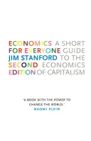 Economía para todos, segunda edición: Guía breve de la economía del capitalismo - Economics for Everyone, Second Edition: A Short Guide to the Economics of Capitalism