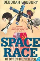 Carrera espacial: la batalla por dominar el cielo - Space Race - The Battle to Rule the Heavens