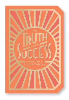 La verdad sobre el éxito: Libro de citas - The Truth about Success: Quote Gift Book