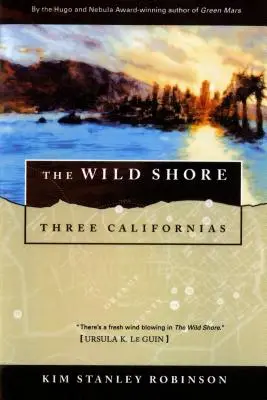 La costa salvaje Tres Californias - The Wild Shore: Three Californias