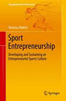 Espíritu empresarial en el deporte: Desarrollo y mantenimiento de una cultura deportiva emprendedora - Sport Entrepreneurship: Developing and Sustaining an Entrepreneurial Sports Culture