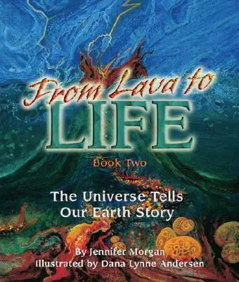 De la lava a la vida: El Universo nos cuenta la historia de la Tierra - From Lava to Life: The Universe Tells Our Earth Story