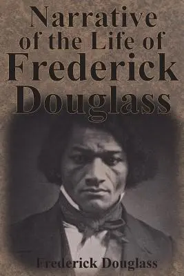 Narrativa de la vida de Frederick Douglass - Narrative of the Life of Frederick Douglass