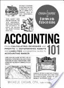 Contabilidad 101: Desde el cálculo de ingresos y beneficios hasta la determinación de activos y pasivos, una guía esencial de conceptos básicos de contabilidad - Accounting 101: From Calculating Revenues and Profits to Determining Assets and Liabilities, an Essential Guide to Accounting Basics