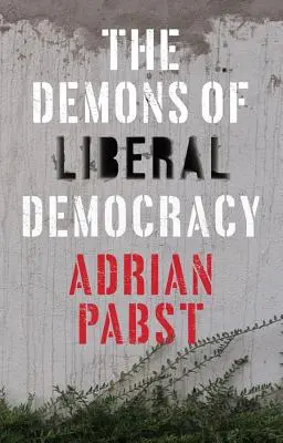 Los demonios de la democracia liberal - The Demons of Liberal Democracy