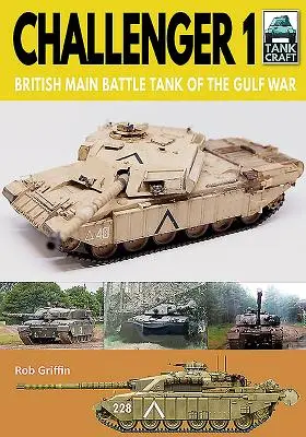 Challenger 1: Carro de combate principal británico de la Guerra del Golfo - Challenger 1: British Main Battle Tank of the Gulf War