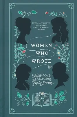 Mujeres que escribieron: Historias y poemas de audaces genios de la literatura - Women Who Wrote: Stories and Poems from Audacious Literary Mavens