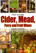 Cómo hacer sidra, hidromiel, perada y vinos de frutas - How to Make Cider, Mead, Perry and Fruit Wines