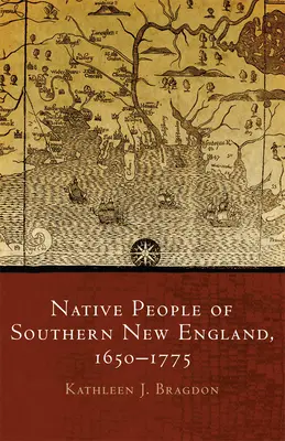 Pueblos indígenas del sur de Nueva Inglaterra, 1650-1775, volumen 259 - Native People of Southern New England, 1650-1775, Volume 259