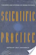 Práctica científica: Teorías e historias de la física - Scientific Practice: Theories and Stories of Doing Physics