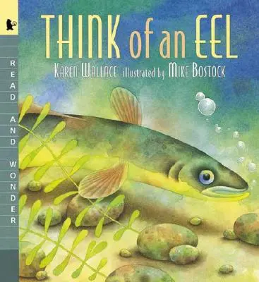 Piensa en una anguila Leer y maravillarse - Think of an Eel: Read and Wonder