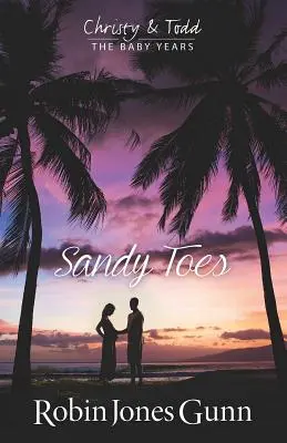 Sandy Toes, Christy & Todd the Baby Years Libro 1 - Sandy Toes, Christy & Todd the Baby Years Book 1