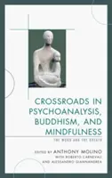 Encrucijadas del psicoanálisis, el budismo y la atención plena: La palabra y la respiración - Crossroads in Psychoanalysis, Buddhism, and Mindfulness: The Word and the Breath