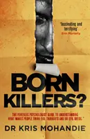 ¿Asesinos natos? - Las mentes de los criminales más depravados del mundo - Born Killers? - Inside the minds of the world's most depraved criminals