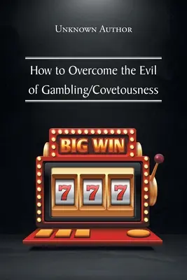 Cómo superar el mal del juego/la codicia - How to Overcome the Evil of Gambling/Covetousness