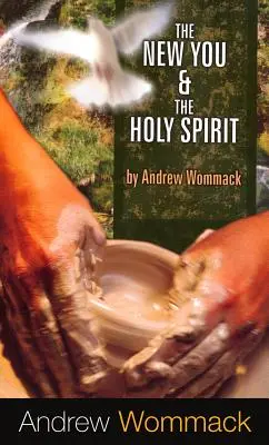 El nuevo tú y el Espíritu Santo - The New You & the Holy Spirit