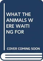 LO QUE ESPERABAN LOS ANIMALES - WHAT THE ANIMALS WERE WAITING FOR