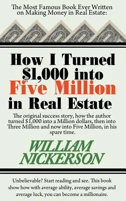 Cómo convertí 1.000 dólares en cinco millones en bienes raíces en mi tiempo libre - How I Turned $1,000 Into Five Million in Real Estate in My Spare Time