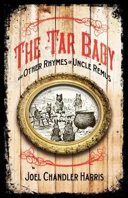 Tar Baby y otras rimas del tío Remus - Tar Baby and Other Rhymes of Uncle Remus