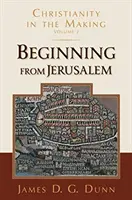 A partir de Jerusalén: El Cristianismo en Construcción, Volumen 2 - Beginning from Jerusalem: Christianity in the Making, Volume 2