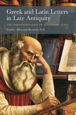 Letras griegas y latinas en la Antigüedad tardía - Greek and Latin Letters in Late Antiquity