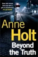 Más allá de la verdad (Holt Anne (autora)) - Beyond the Truth (Holt Anne (Author))