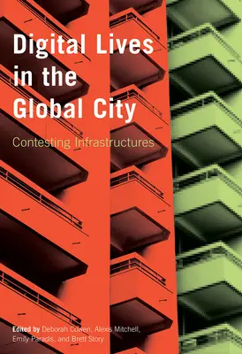 Vidas digitales en la ciudad global: Impugnación de las infraestructuras - Digital Lives in the Global City: Contesting Infrastructures