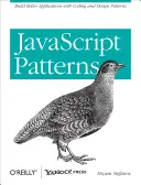 Patrones JavaScript: Construir Mejores Aplicaciones con Patrones de Codificación y Diseño - JavaScript Patterns: Build Better Applications with Coding and Design Patterns