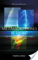 Metamorfosis de la luz: Rayos, arco iris y auroras boreales: Un estudio científico-espiritual - Metamorphoses of Light: Lightning, Rainbows, and the Northern Lights: A Spiritual-Scientific Study
