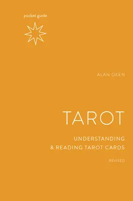 Guía de bolsillo del Tarot, revisada: Comprender y leer las cartas del Tarot - Pocket Guide to the Tarot, Revised: Understanding and Reading Tarot Cards